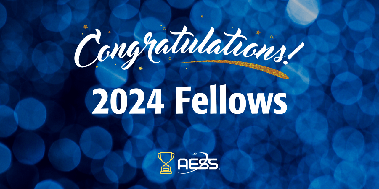 IEEE Fellow Class Of 2024 IEEE AESS   2024 Fellows 